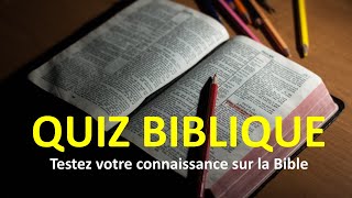 QUIZ BIBLIQUE  CONNAISSANCE SUR LA BIBLE  VERSETS BIBLIQUES [upl. by Keener483]