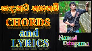 Sadakata thahanam Chords and lyrics Namal Udugama සඳකට තහනම් [upl. by Kcirdaed]