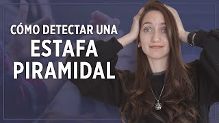 CÓMO DETECTAR UNA ESTAFA PIRAMIDAL  Tips para no caer en esquemas Ponzi [upl. by Odlaumor]