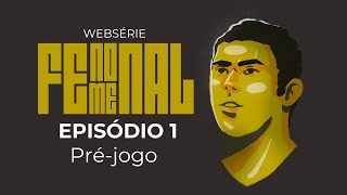 WEBSÉRIE FENOMENAL  EPISÓDIO 1  PRÉJOGO [upl. by Annaira]