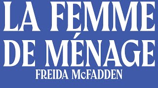 La femme de ménage Freida McFadden Livre Audio Complet Gratuit [upl. by Cormac955]