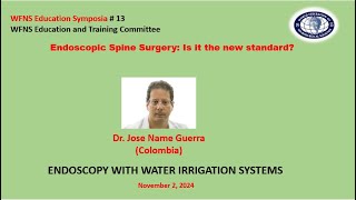 Endoscopic Spine Surgery Is it the new standard Title ENDOSCOPY WITH WATER IRRIGATION SYSTEMS [upl. by Clevey]