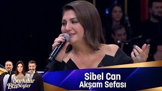 Sibel Can  AKŞAM SEFASI [upl. by Bud]