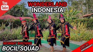 TARI  WONDERLAND NUSANTARA  Special Perfomance  BOCIL SQUAD  MOMMY BINTANG [upl. by Kiyoshi394]