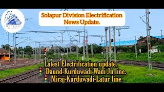 Latest update on Electrification of Solapur Division DaundKurduwadiWadi MirajKWVLatur lines [upl. by Brockwell182]