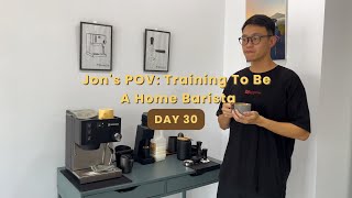 Jons POV Making coffee daily until I am good at it DAY 30 [upl. by Barnabas]