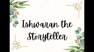 Ishwaran the Storyteller I Class 9 I English Moments I NCERT I CBSE I ICSE I AISSCEI IO I NIOS [upl. by Niffirg750]