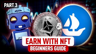 Start Making Money with NFTs Ultimate Beginner’s Guide  Part 3 [upl. by Rramaj939]