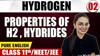 HYDROGEN 02  Properties of H2 amp Hydrides  Chemistry  Pure English  Class 11thNEETJEE [upl. by Dachi]