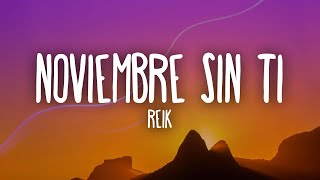 Reik  Noviembre Sin Ti [upl. by Dolphin]