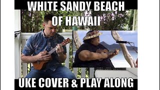 White Sandy Beach Israel Kamakawiwoʻole  Ukulele Cover and Play Along [upl. by Sabah492]