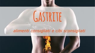 Gastrite alimenti consigliati e sconsigliati [upl. by Nagar808]