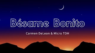 Carmen DeLeon amp Micro TDH  Bésame Bonito LetraLyrics [upl. by Alet]