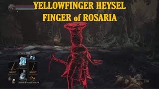 Yellowfinger Heysel the Finger of Rosaria Dark Souls III [upl. by Sausa]