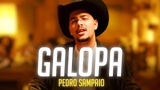 PEDRO SAMPAIO  GALOPA LetraLyrics  Super Letra [upl. by Idham]