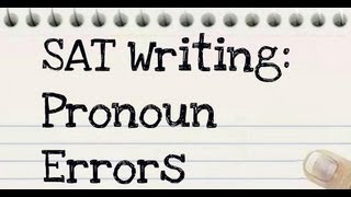 22  SAT Writing Pronoun Errors [upl. by Amo]