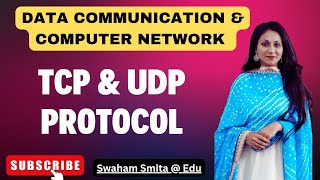 TCP amp UDP PROTOCOL  DCCN  ER SMITA PATNAIK  EDU [upl. by Kawasaki84]