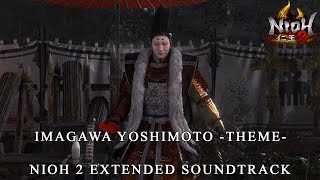 Imagawa Yoshimoto Theme  Nioh 2 Extended Soundtrack HQ [upl. by Agon]