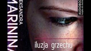 Iluzja grzechu  Aleksandra Marinina  audiobook [upl. by Ynamreg]