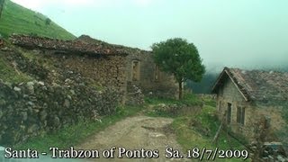 Santa  Trabzon of Pontos Sa1872009  Επτάκωμη Σαντά Τραπεζούντας στον Πόντο [upl. by Namya]