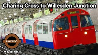 Charing Cross to Willesden Junction BAKERLOO LINE  London Underground Announcements [upl. by Kaylee]