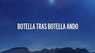 Botella tras botella Letra [upl. by Nohtanoj]