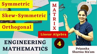 Symmetric Skew symmetric and Orthogonal Matrix I Engineering Mathematics by Priyanka Sharma Mam [upl. by Norrehs]