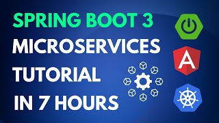 Spring Boot 3 Microservices with Kubernetes and Angular Complete Course in 7 Hours [upl. by Oicnevuj]