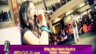 Idola Kecil  Klip Mini [upl. by Winchell3]