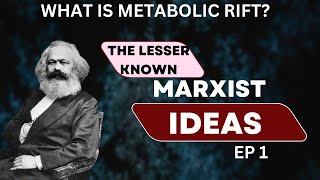 The Most Underrated Karl Marx Theory The Metabolic Rift [upl. by Assilak]