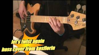 lets twist again bass cover [upl. by Assirec980]