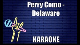 Perry Como  Delaware Karaoke [upl. by Kasper155]