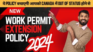 Canada New Temporary Work Permit Extension Policy  September 2024 Work Permit Rules Explained [upl. by Patsis]