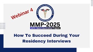 How to Succeed During Your Residency Interviews Webinar 4 [upl. by Dunlavy294]