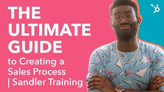 The Ultimate Guide to Creating a Sales Process  Sandler Training [upl. by Hollander]