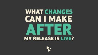 What changes can I make after my release is live  CD Baby  HelpCenter [upl. by Amye]