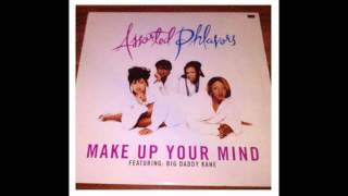 Assorted Phlavors feat Big Daddy Kane  Make Up Your Mind [upl. by Yrroc]