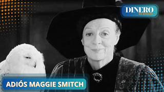 Adiós a Maggie Smith  Dinero en Imagen [upl. by Inalaeham251]