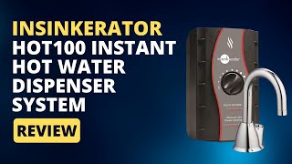 InSinkErator HOT100 Instant Hot Water Dispenser System Review Pros amp Cons Explained [upl. by Hamburger]