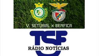 Vitória de Setúbal 0 x 5 Benfica  Relato de Paulo Cintrão  TSF  Camp Português  12092014 [upl. by Suqram]