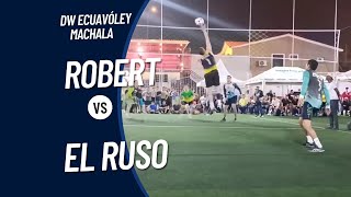 Robert 🆚 El Ruso DW EcuavoleyShowBall Primer Semifinal [upl. by Aleafar]