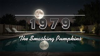 The Smashing Pumpkins  1979 Lyrics [upl. by Kentigerma]