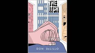 The Itch by Don Delillo [upl. by Adel]