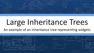 Large Inheritance Trees  Example of Widgets [upl. by Ut214]