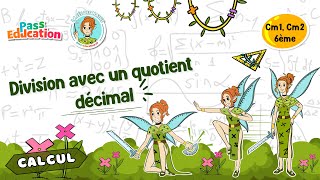 Division avec un quotient décimal  Cm1 Cm2 6ème  Fée des Maths Leçon Exercices Evaluations [upl. by Kono]