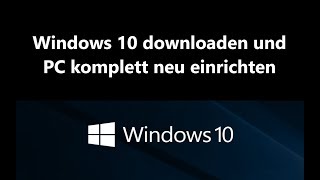 Windows 10 downloaden und PC neu einrichten  Lizenz auslesen [upl. by Annelise680]