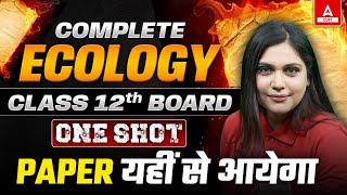 Complete Class 12 Ecology in One Shot  Biology पेपर यहीं से आयेगा  By Garima Maam [upl. by Butta]