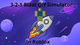 321 Blast Off Simulator in roblox [upl. by Newfeld]