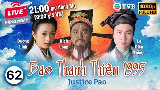 Phim TVB Bao Thanh Thiên Justice Pao 6280  Địch Long Huỳnh Nhật Hoa Liêu Khải Trí  1995 [upl. by Stav]