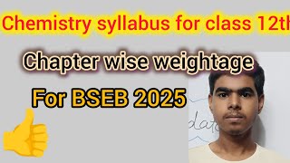 chemistry syllabus for class 12th chapterwise weightage bsebclass12th chemistry [upl. by Nylasor]